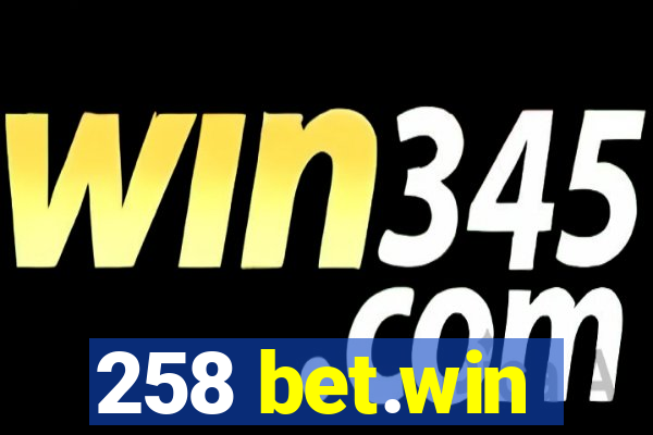 258 bet.win